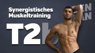 TRAININGSPLAN Tag 2b3 Muskelaufbau mit synergistischem Muskeltraining [upl. by Loralyn]