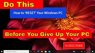 How to Reset  Wipe your Windows PC to Factory Settings before Selling or Giving Away [upl. by Nibroc]