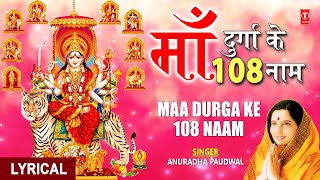 108 Names of Durga 108 naam Ki Durga Mala By Anuradha Paudwal Full Song I Navdurga Stuti [upl. by Aicenert]