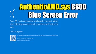 HOW TO Fix AuthenticAMDsys BSOD Blue Screen Error in Windows 10 or 11 [upl. by Negrom]