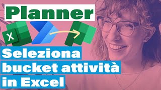 Excel  Planner  Power Automate Selezionare contenitori attività di un piano da Excel [upl. by Googins]