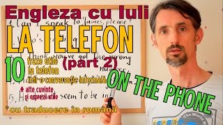 Sa invatam Engleza  LA TELEFONON THE PHONE part 2 Lets learn English cu traducere in romana [upl. by Atteuqram]