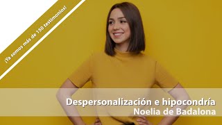 Noelia de Badalona Despersonalización e hipocondría Testimonio de superación [upl. by Inad]