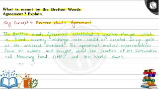 What is meant by the Bretton Woods Agreement Explain [upl. by Dammahom879]