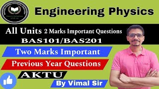 Engineering Physics All Units 2 Marks Important Questions  BAS101  BAS201  AKTU  Physics PYQ [upl. by Gere]