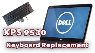 How To Replace Dell XPS 9530  M3800 Keyboard  Step By Step [upl. by Skees]