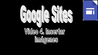 Tutorial Google Sites Vídeo 4 ¿Cómo insertar imágenes en un sitio web de Google Sites [upl. by Dorothi]