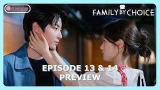 Family by Choice Episode 13  14 Preview amp Spoilers ENG SUB [upl. by Womack]