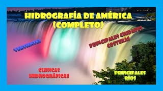 Hidrografía de América reeditado Cuencas vertientes ríos y principales ciudades costeras [upl. by Naimerej]