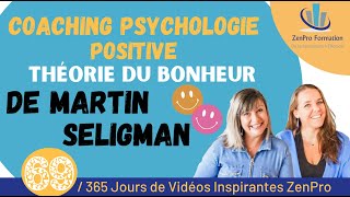 🔵 Coaching Psychologie Positive Théorie du Bonheur Authentique de Martin Seligman [upl. by Lyndsey55]