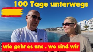 100 Tage unterwegs wie geht es uns sind wir gesund wollen wir nach Hause wo treiben wir uns rum [upl. by Nosae890]