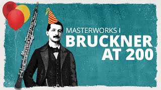 Masterworks I Bruckner at 200  Ad [upl. by Thompson]