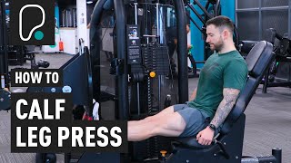 How To Do Calf Raises On The Leg Press [upl. by Efinnej]