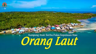 Berkunjung ke Perkampungan SUKU LAUT si Anak Seribu Pulau dari Kepulauan Riau [upl. by Odele]