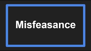 Meaning of Misfeasance [upl. by Kataway]