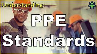 Standards for Personal Protective Equipment PPE [upl. by Asylla50]