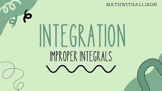 Calculus 2  Integration Improper Integrals With Infinity [upl. by Arotal]