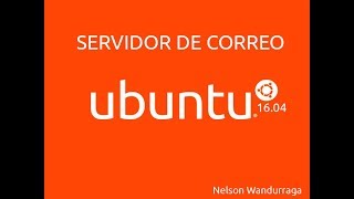 Configurar servidor de correo en Ubuntu 1604 Squirrelmail postfix courier pop imap [upl. by Lennej]