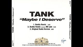 Tank  Maybe I Deserve  FeatMC Lyte DJ MelODee Specialty Mix [upl. by Drahsir]