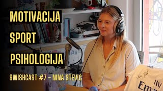 SWISHCAST EP07  GOŠĆA Nina Stević [upl. by Nessim819]