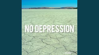 No Depression [upl. by Hgiel]