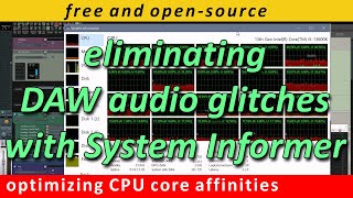 eliminating audio glitches in Reaper DAW by setting CPU core affinities using free System Informer [upl. by Enyawal]