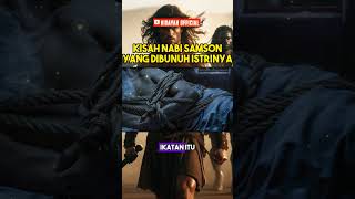 KISAH NABI SAMSON YANG JARANG DI CERITAKAN kisahislam film kisahhidayah [upl. by Akima]