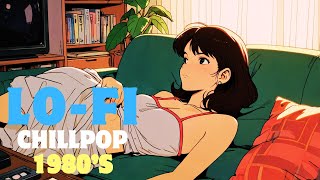 Lazy Afternoon 80’s Lofi Chillpop for Restful Vibes [upl. by Asilahs]