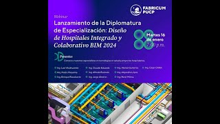 Diplomatura de Especialización Diseño de Hospitales Integrado y Colaborativo BIM 2024 Perú 🇵🇪 [upl. by Ybor476]