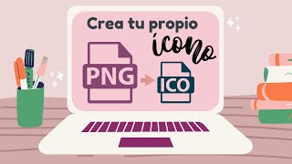 CREA TU PROPIO ÍCONO  convertir PNG a ICO [upl. by Aliehs]