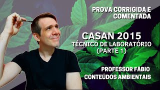 CASAN 2015 TÃ‰CNICO DE LABORATÃ“RIO  QUESTÃ•ES COMENTADAS  PARTE 1 [upl. by Atinot267]