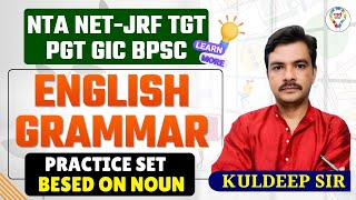 TGT PGT NETJRF DECEMBER 2024 ENGLISH PRACTICE SET BESED ON NOUN partsofspeech  BY KULDEEP SIR [upl. by Langham]