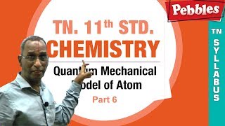 TN11th Std Chemistry  Quantum Mechanical Model of Atom  New Syllabus  2018  Part6 [upl. by Odlareg]