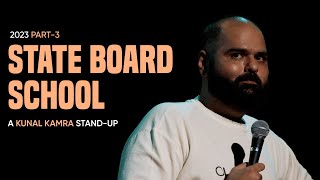 KUNAL KAMRA STAND UP  2023 PART 3  State Board School [upl. by Suzette]