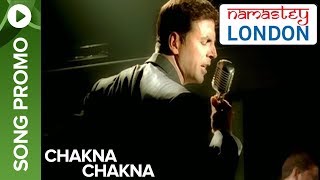 Chakna Chakna Remix Promo  Namastey London  Akshay Kumar amp Katrina Kaif [upl. by Jablon]