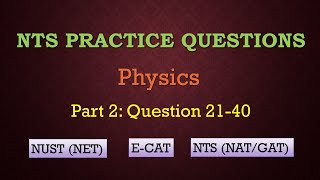 NTS Entry Test  Physics MCQs  Part 2 [upl. by Phipps471]