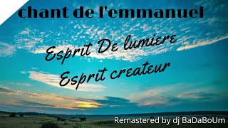 Esprit De lumière esprit créateur  CHANT DE L EMMANUEL [upl. by Philipp713]