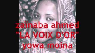 zainaba ahmed quotla voix dorquot yowa moina [upl. by Aihsekat]