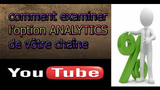 comment examiner loption ANALYTICS de vôtre chaîne YouTube [upl. by Annawal]