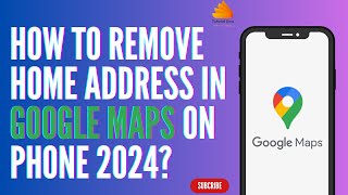 How To Remove Home Address in Google Maps on Phone 2024 [upl. by Natika]