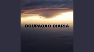 Ocupação Diária [upl. by Iegres]