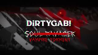 DiRTYGAB  SOUL RAVAGER  VAMPIRE TORMENT Official Visualizer [upl. by Fitts931]