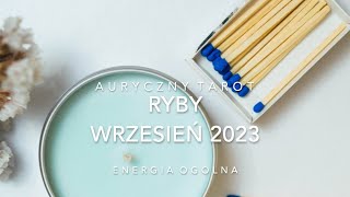 Ryby WRZESIEŃ 2023  Zabawa w dwa ognie [upl. by Marcell606]