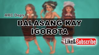 BALASANG KAY IGOROTA Lyrics [upl. by Carpenter]