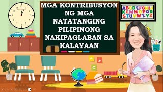 AP 6 Q1W7 MGA KONTRIBUSYON NG MGA NATATANGING PILIPINONG NAKIPAGLABAN SA KALAYAAN [upl. by Etteneg]