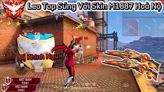 Free Fire Leo Từ Top 100 Lên Top 50 Sever VN Trong 24H Bằng”M1887 Hoả Nộ” Bị Khinh Và Cái Kết [upl. by Coffeng]