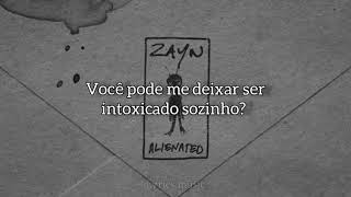 Alienated  Zayn Malik tradução  PTBR [upl. by Atiekal438]