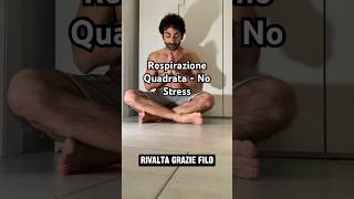 Respirazione Quadrata  Thanks Filippo Rivalta breathing relax recovery [upl. by Mohsen]