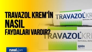 Travazol kremin nasıl faydaları vardır  Sağlık  Nasilcom [upl. by Magree]