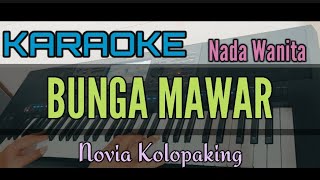 KARAOKE  BUNGA MAWAR  NOVIA KOLOPAKING Nada Wanita [upl. by Anovahs191]